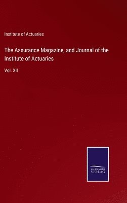 bokomslag The Assurance Magazine, and Journal of the Institute of Actuaries