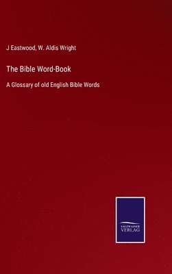 bokomslag The Bible Word-Book