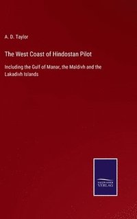 bokomslag The West Coast of Hindostan Pilot