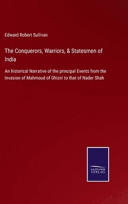 bokomslag Conquerors, Warriors, & Statesmen of India