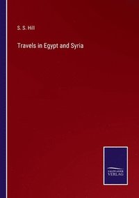 bokomslag Travels in Egypt and Syria