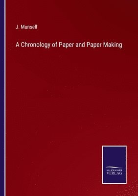 bokomslag A Chronology of Paper and Paper Making