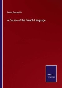 bokomslag Course of the French Language