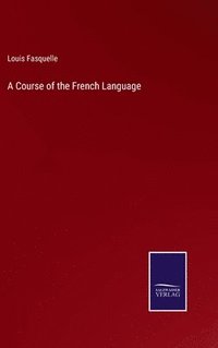 bokomslag Course of the French Language