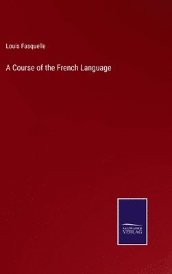 bokomslag Course of the French Language