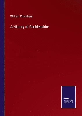 bokomslag A History of Peeblesshire