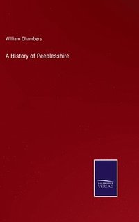 bokomslag A History of Peeblesshire