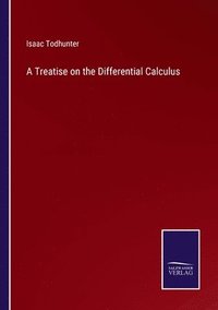 bokomslag A Treatise on the Differential Calculus