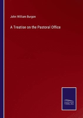 bokomslag Treatise on the Pastoral Office