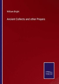 bokomslag Ancient Collects and other Prayers