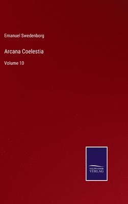 Emanuel Swedenborg - Arcana Coelestia, Inbunden