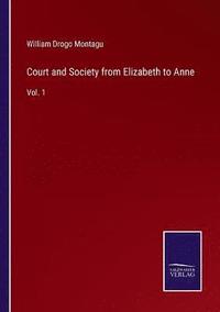 bokomslag Court and Society from Elizabeth to Anne