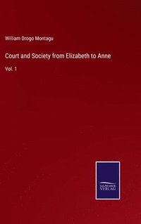bokomslag Court and Society from Elizabeth to Anne
