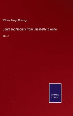 Court and Society from Elizabeth to Anne 1
