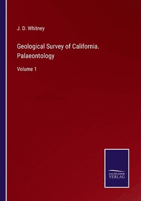 bokomslag Geological Survey of California. Palaeontology