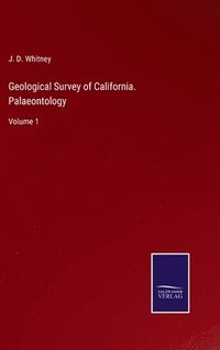 bokomslag Geological Survey of California. Palaeontology