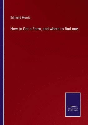 How to Get a Farm, and where to find one
