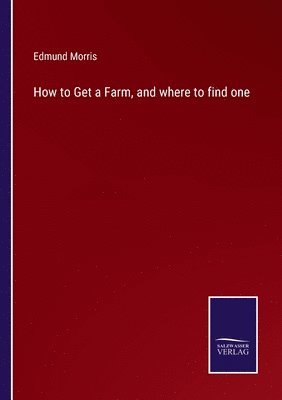 How to Get a Farm, and where to find one 1