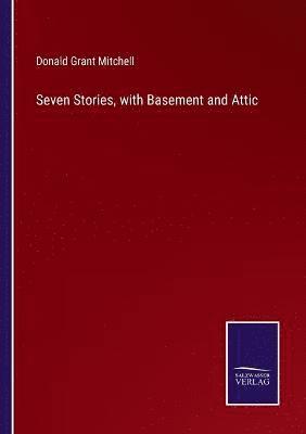 Seven Stories, with Basement and Attic 1