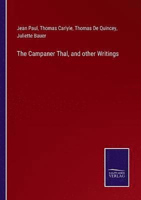The Campaner Thal, and other Writings 1
