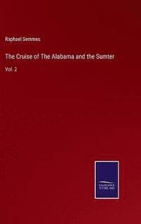 bokomslag Cruise of The Alabama and the Sumter