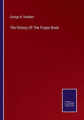 bokomslag The History Of The Prayer Book