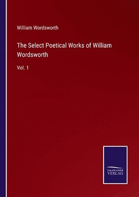 bokomslag Select Poetical Works of William Wordsworth