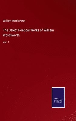 bokomslag Select Poetical Works of William Wordsworth