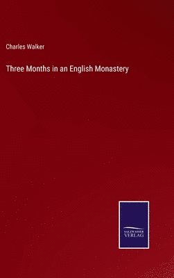 Three Months in an English Monastery 1