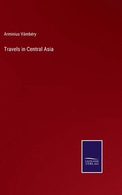 Travels in Central Asia 1