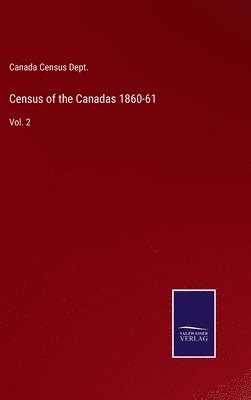 bokomslag Census of the Canadas 1860-61