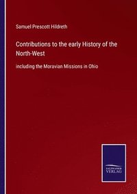 bokomslag Contributions to the early History of the North-West