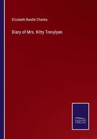 bokomslag Diary of Mrs. Kitty Trevylyan