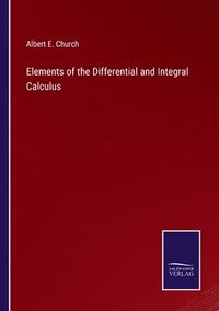 bokomslag Elements of the Differential and Integral Calculus