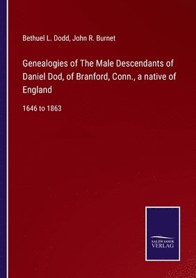 bokomslag Genealogies of The Male Descendants of Daniel Dod, of Branford, Conn., a native of England