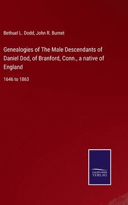 bokomslag Genealogies of The Male Descendants of Daniel Dod, of Branford, Conn., a native of England