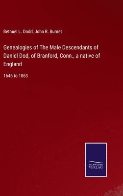 Genealogies of The Male Descendants of Daniel Dod, of Branford, Conn., a native of England 1