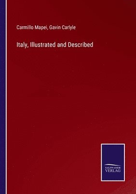 Carmillo Mapei, Gavin Carlyle - Italy, Illustrated and Described, Häftad