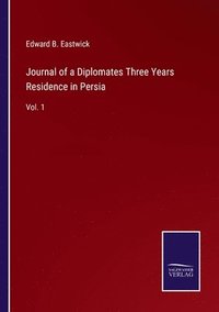 bokomslag Journal of a Diplomates Three Years Residence in Persia