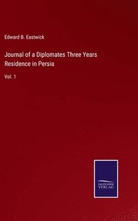 bokomslag Journal of a Diplomates Three Years Residence in Persia