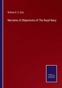 bokomslag Narrative of Shipwrecks of The Royal Navy