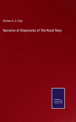 bokomslag Narrative of Shipwrecks of The Royal Navy