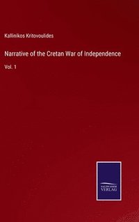 bokomslag Narrative of the Cretan War of Independence