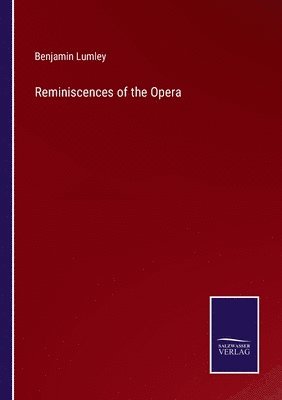 Reminiscences of the Opera 1