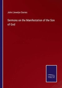 bokomslag Sermons on the Manifestation of the Son of God