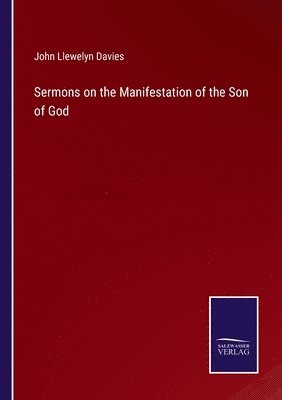 John Llewelyn Davies - Sermons on the Manifestation of the Son of God, Häftad