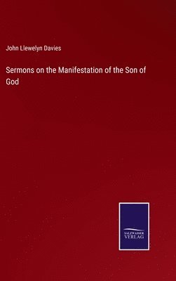 bokomslag Sermons on the Manifestation of the Son of God