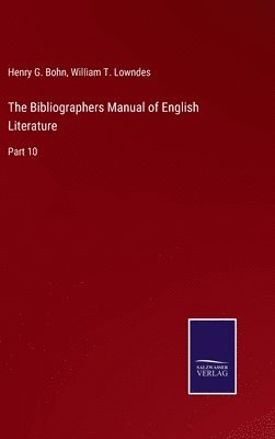 bokomslag The Bibliographers Manual of English Literature