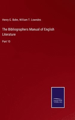 Bibliographers Manual of English Literature