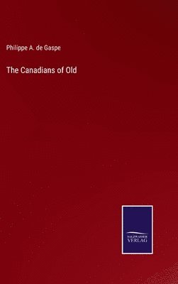 The Canadians of Old 1